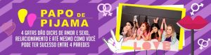 Papo de Pijama - Sexy Clube